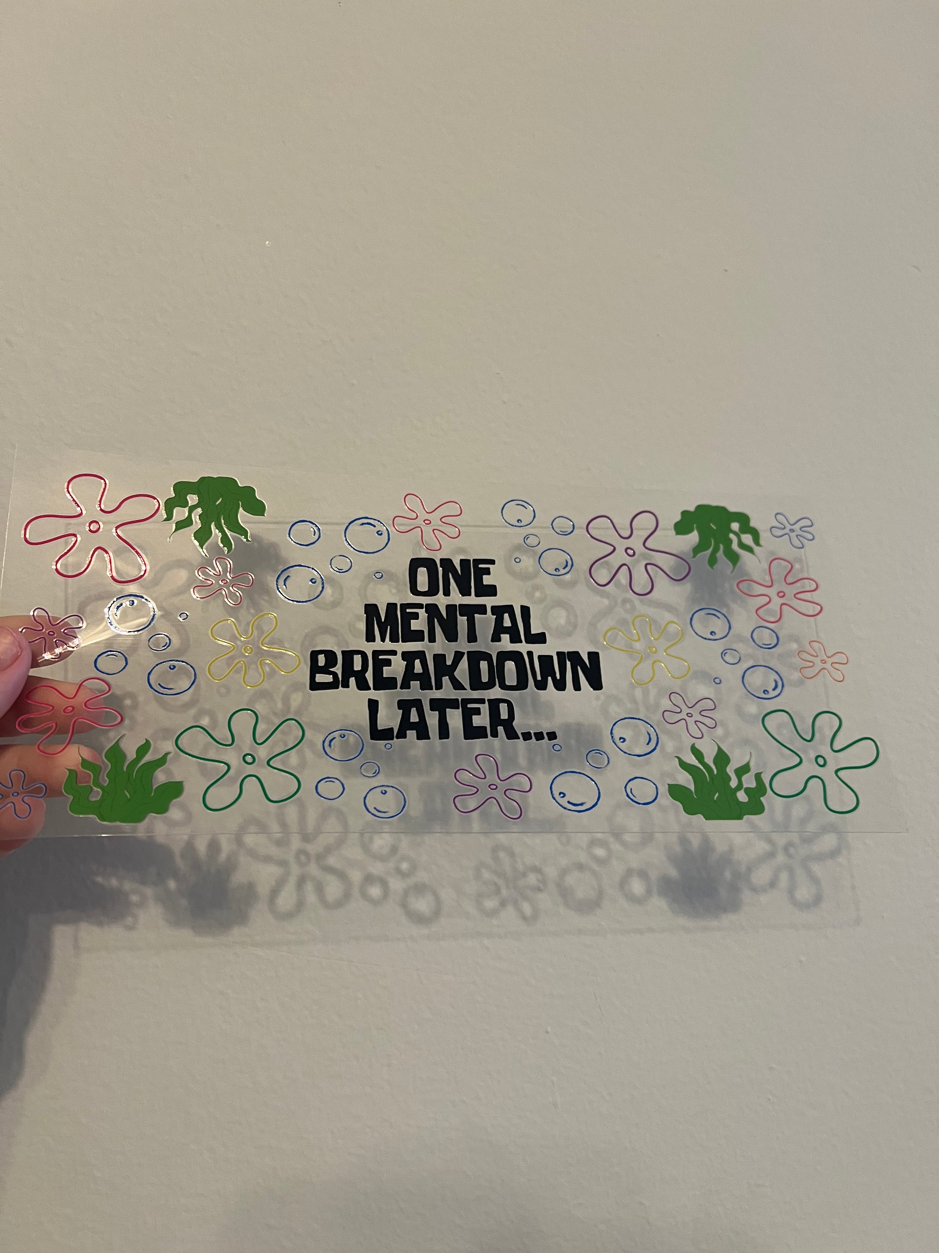 One Breakdown Later Decal