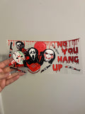 No You Hang Up Bloody Decal