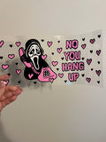 No You Hang Up Decal