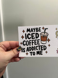 Maybe Iced Coffee Decal