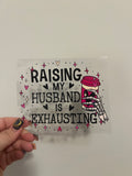 Raising My Husband Decal
