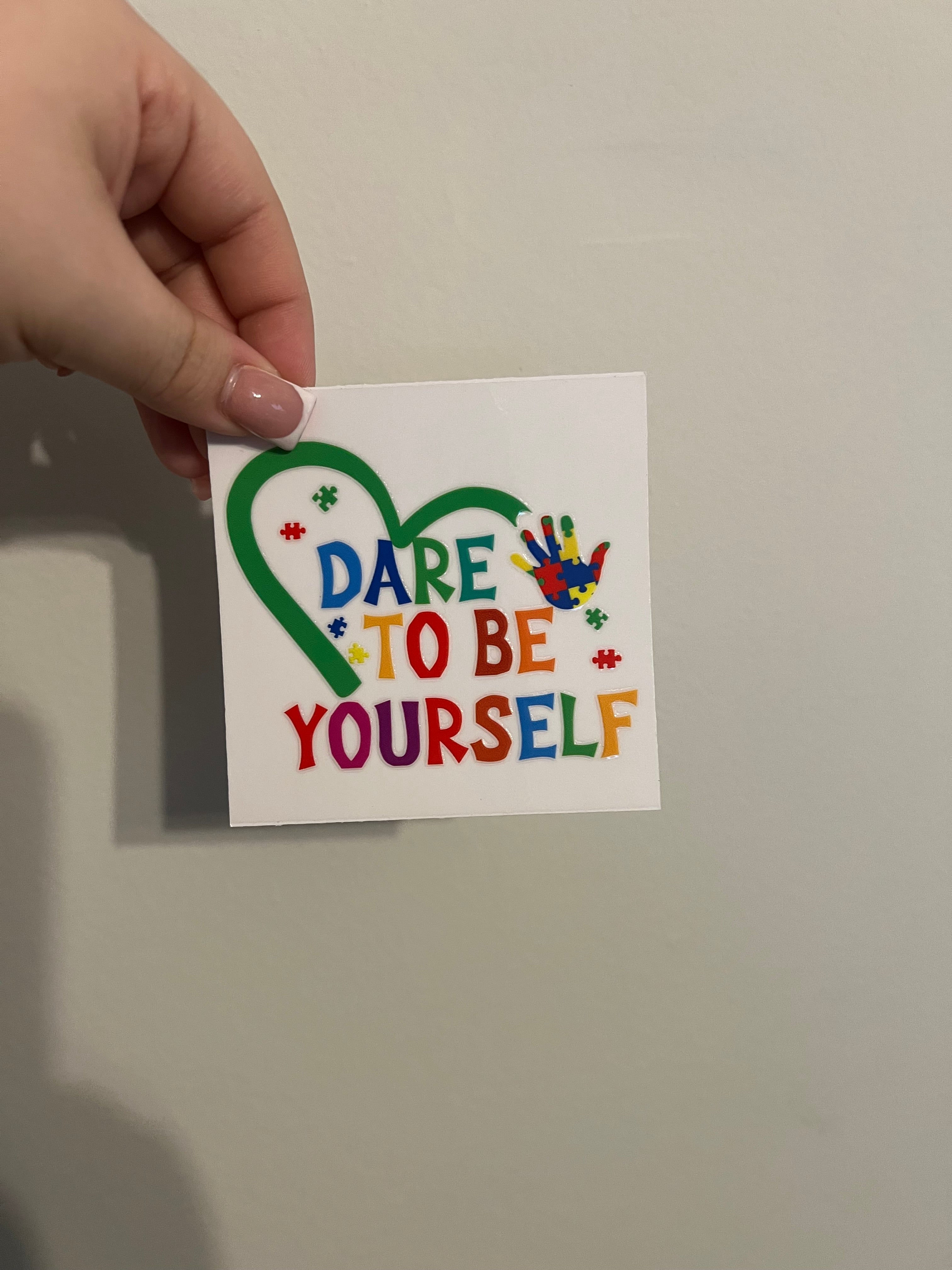 Dare To Be Yourself Autism Decal